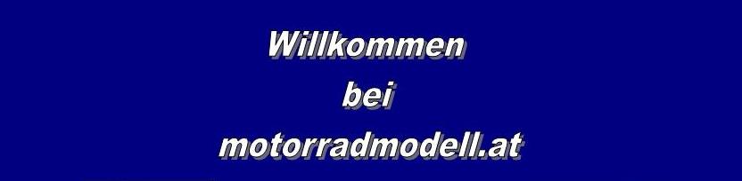 Visit www.motorradmodell.at